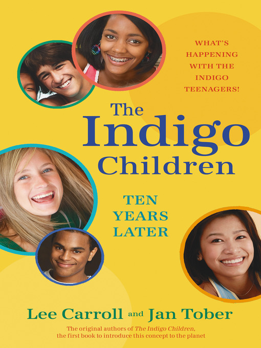 Title details for The Indigo Children Ten Years Later by Lee Carroll - Available